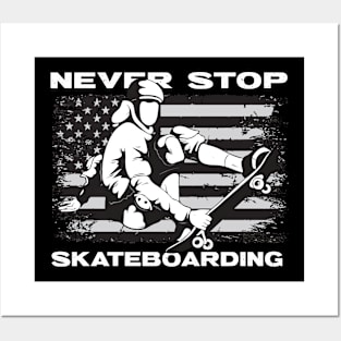 Never Stop Skateboarding Posters and Art